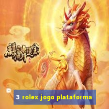 3 rolex jogo plataforma